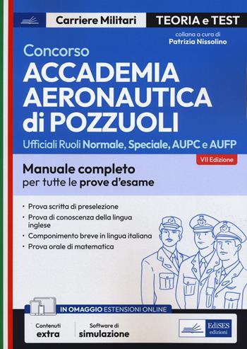 Concorso Accademia Aeronautica di Pozzuoli. Teoria e test per la prova scritta di preselezione. Con software di simulazione  - Libro Edises professioni & concorsi 2023, Carriere militari | Libraccio.it
