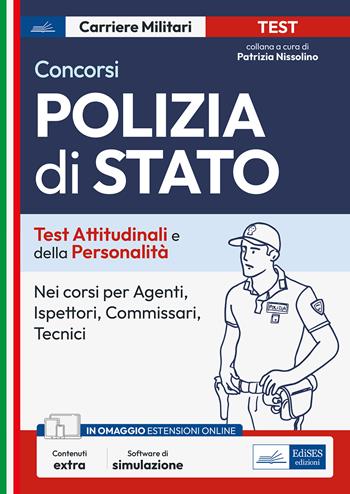 Test attitudinali e di personalità per la Polizia di Stato. Per i concorsi in tutti i ruoli tecnici e operativi.  - Libro Edises professioni & concorsi 2023, Carriere militari | Libraccio.it