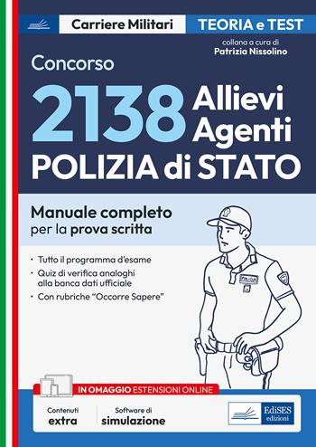 Concorso 2.138 allievi Agenti Polizia di Stato. Teoria e test. Manuale completo per la prova scritta. Con software di simulazione  - Libro Edises professioni & concorsi 2023, Carriere militari | Libraccio.it