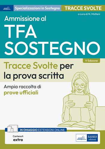 Ammissione al TFA Sostegno didattico. Tracce svolte per la prova scritta. Ampia raccolta di tracce ufficiali. Con aggiornamento online  - Libro Edises professioni & concorsi 2023 | Libraccio.it