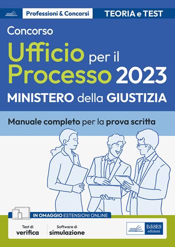 Concorso addetti Ufficio per il Processo 2023. Teoria e test per la prova scritta.  - Libro Edises professioni & concorsi 2023 | Libraccio.it