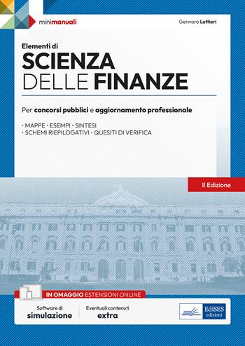Elementi di scienza delle finanze. Per concorsi pubblici e aggiornamento professionale. Con espansione online. Con software di simulazione - Gennaro Lettieri - Libro Edises professioni & concorsi 2023, Mini manuali | Libraccio.it