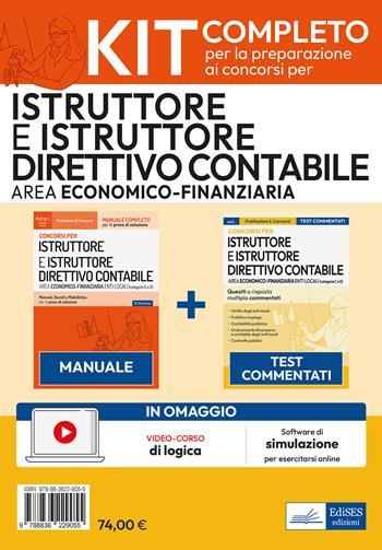 Kit concorsi per Istruttore e Istruttore direttivo contabile negli enti locali. Area economico-finanziaria. Manuale e test commentati professionali. Con estensioni e software online  - Libro Edises professioni & concorsi 2023 | Libraccio.it