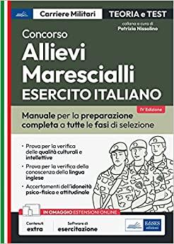 Concorso allievi marescialli Esercito Italiano. Teoria e test per la prova scritta e per gli accertamenti fisio-psico-attitudinali  - Libro Edises professioni & concorsi 2023, Carriere militari | Libraccio.it