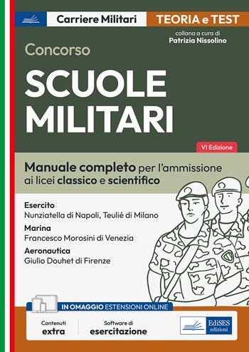 Concorso Scuole militari. Manuale completo per tutte le fasi di selezione. Con espansioni online. Con software di simulazione  - Libro Edises professioni & concorsi 2023, Carriere militari | Libraccio.it
