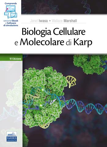 Biologia cellulare e molecolare di Karp. Concetti ed esperimenti. Con e-book. Con software di simulazione - J. Iwasa, W. Marshall - Libro Edises 2021 | Libraccio.it
