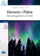 Elementi di fisica. Elettromagnetismo e onde. Con Contenuto digitale per download e accesso online