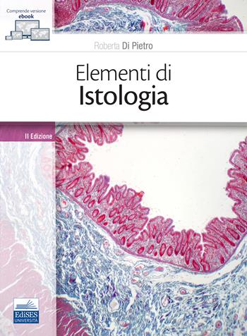 Elementi di istologia. Con e-book - Roberta Di Pietro - Libro Edises 2021 | Libraccio.it