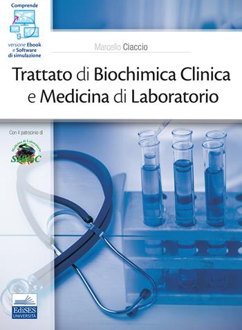 Trattato di biochimica clinica e medicina di laboratorio.  - Libro Edises 2021 | Libraccio.it