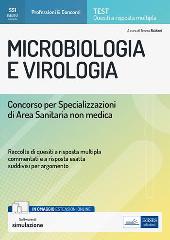 Microbiologia e virologia. Concorso per le Specializzazioni di Area Sanitaria non medica. Con estensioni online. - Teresa Baldoni - Libro Edises 2022 | Libraccio.it