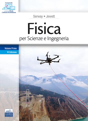 Fisica per Scienze e Ingegneria. Vol. 1 - R.A. Serway, J.W. jr Jewett - Libro Edises 2023 | Libraccio.it