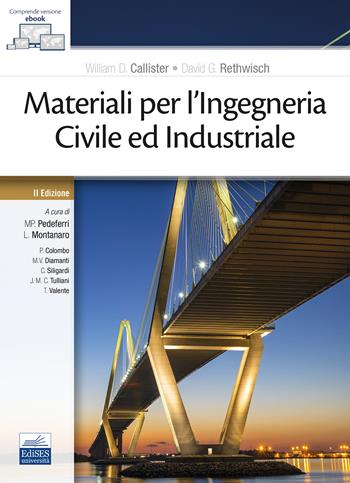 Materiali per l'ingegneria civile ed industriale. Con ebook - William D. Callister, David G. Rethwisch - Libro Edises 2023 | Libraccio.it