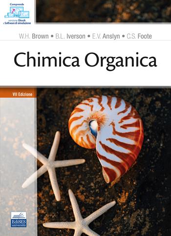 Chimica organica. Con ebook. Con software di simulazione - William H. Brown, Brent L. Iverson, Eric V. Anslyn - Libro Edises 2023 | Libraccio.it