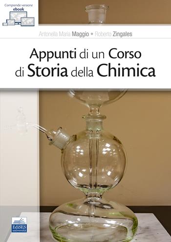 Appunti di un corso di storia della chimica - Antonella Maria Maggio, Roberto Zingales - Libro Edises 2023 | Libraccio.it