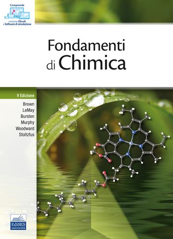 Fondamenti di chimica - T. L. Brown, H. E. LeMay, B. E. Bursten - Libro Edises 2024 | Libraccio.it