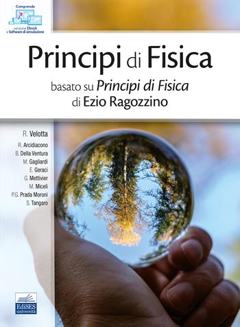 Principi di fisica. Basato su Principi di fisica di Ezio Ragozzino. Ediz. per la scuola  - Libro Edises 2025 | Libraccio.it