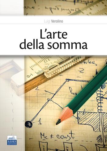 L'arte della somma - Luigi Verolino - Libro Edises 2025 | Libraccio.it