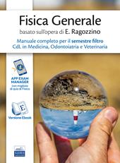 Fisica generale basato sull’opera di E. Ragozzino. Manuale completo per il semestre filtro CdL in Medicina, Odontoiatria e Veterinaria. Con espansione online