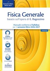 Fisica generale basato sull’opera di E. Ragozzino. Manuale conforme al Syllabus per il semestre filtro 2026- 2027. Con assistente virtuale