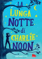 La lunga notte di Charlie Noon