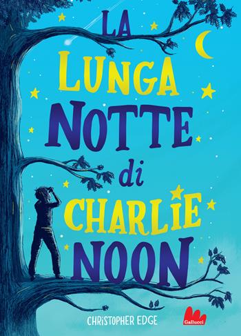 La lunga notte di Charlie Noon - Christopher Edge - Libro Gallucci 2021, Universale d'Avventure e d'Osservazioni | Libraccio.it