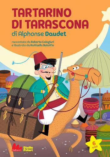 Tartarino di Tarascona di Alphonse Daudet - Roberto Calogiuri - Libro Gallucci 2021, Stelle polari | Libraccio.it