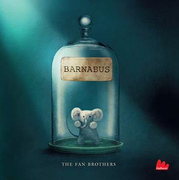 Barnabus - The fan brothers - Libro Gallucci 2020, Gallerìa | Libraccio.it