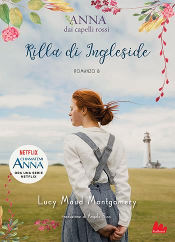 Rilla di Ingleside. Anna dai capelli rossi. Vol. 8 - Lucy Maud Montgomery - Libro Gallucci 2020 | Libraccio.it