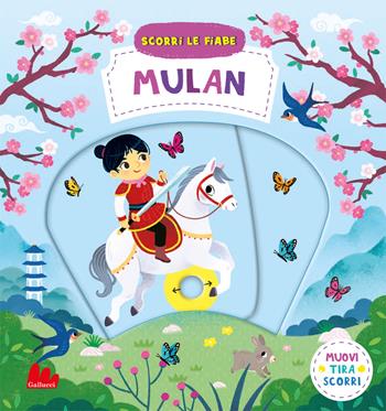 Mulan. Scorri le fiabe. Ediz. a colori - Yi-Hsuan Wu, Miriam Bos - Libro Gallucci 2021 | Libraccio.it