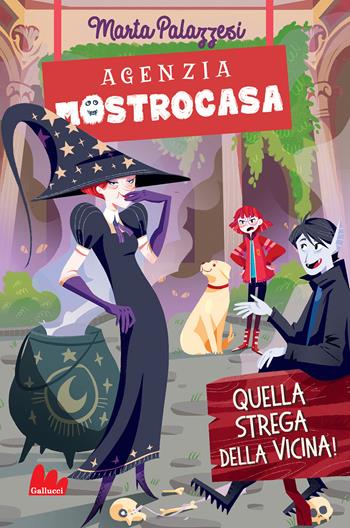 Quella strega della vicina. Agenzia Mostrocasa - Marta Palazzesi - Libro Gallucci 2021, Universale d'Avventure e d'Osservazioni | Libraccio.it
