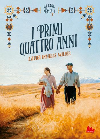 I primi quattro anni. La casa nella prateria. Nuova ediz.. Vol. 7 - Laura Ingalls Wilder - Libro Gallucci 2021, Universale d'Avventure e d'Osservazioni | Libraccio.it