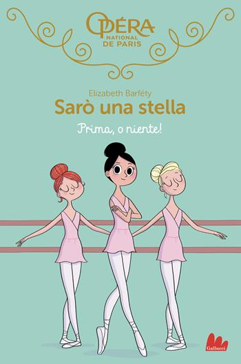 Prima, o niente! Sarò una stella. Vol. 8 - Elizabeth Barféty, Magalie Foutrier - Libro Gallucci 2021, Universale d'Avventure e d'Osservazioni | Libraccio.it