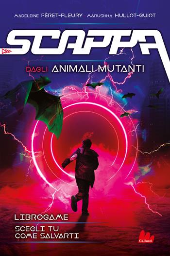 Scappa dagli animali mutanti. Libro game - Christine Féret-Fleury, Marushka Hullot-Guiot - Libro Gallucci 2021, Universale d'Avventure e d'Osservazioni | Libraccio.it