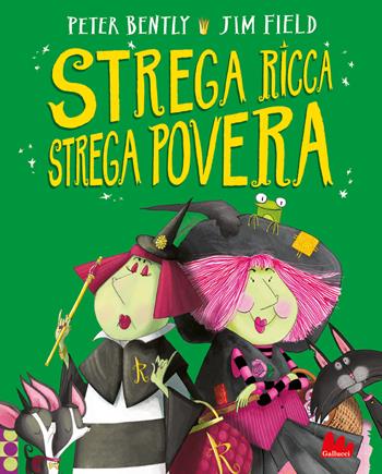 Strega ricca strega povera - Peter Bently, Jim Field - Libro Gallucci 2021, Illustrati | Libraccio.it