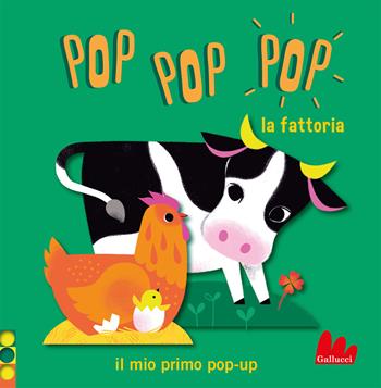 La fattoria. Pop pop pop. Il mio primo pop-up. Ediz. a colori - Géraldine Cosneau - Libro Gallucci 2021 | Libraccio.it