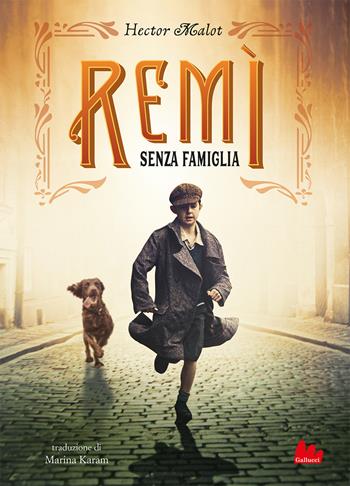 Rémi. Senza famiglia - Hector Malot - Libro Gallucci 2021, Universale d'Avventure e d'Osservazioni | Libraccio.it