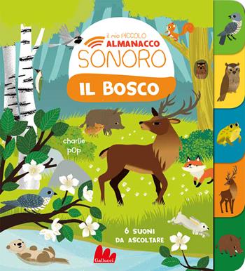 Il bosco. Il mio piccolo almanacco sonoro. Ediz. a colori - Karine Dubuc - Libro Gallucci 2021, Cartonbello | Libraccio.it