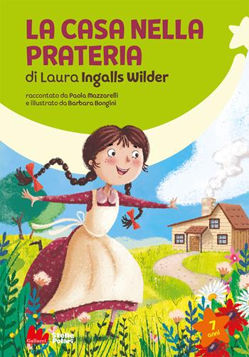 La casa nella prateria. Stelle polari - Laura Ingalls Wilder - Libro Gallucci 2021, Stelle polari | Libraccio.it