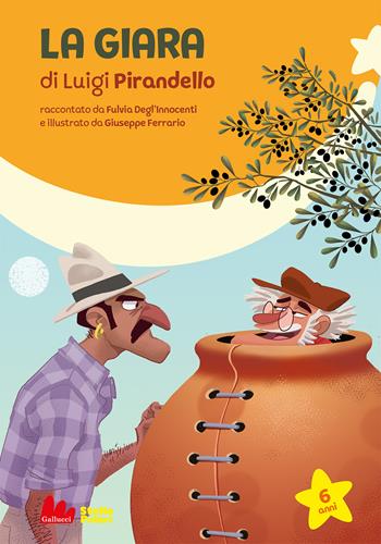 La giara - Luigi Pirandello, Fulvia Degl'Innocenti - Libro Gallucci 2021, Stelle polari | Libraccio.it