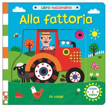 Alla fattoria. Libro nascondino. Ediz. a colori - Jo Lodge - Libro Gallucci 2021 | Libraccio.it