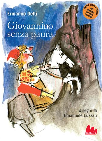 Giovannino senza paura. Nuova ediz. - Ermanno Detti - Libro Gallucci 2021, Universale d'Avventure e d'Osservazioni | Libraccio.it