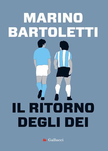 Il ritorno degli dei - Marino Bartoletti - Libro Gallucci 2021, Universale Gallucci | Libraccio.it