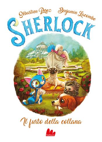 Il furto della collana. Sherlock. Vol. 3 - Sébastien Perez, Benjamin Lacombe - Libro Gallucci 2021, Universale d'Avventure e d'Osservazioni | Libraccio.it