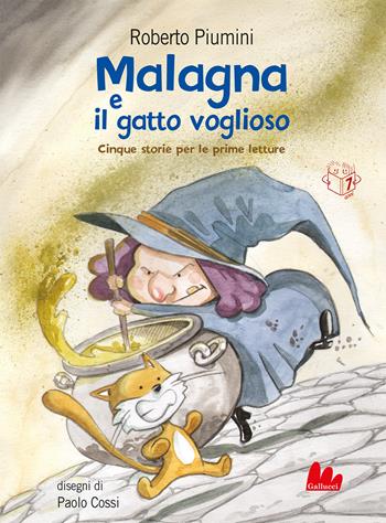 Malagna e il gatto voglioso. Cinque storie per le prime letture. Nuova ediz. - Roberto Piumini - Libro Gallucci 2021, Universale d'Avventure e d'Osservazioni | Libraccio.it