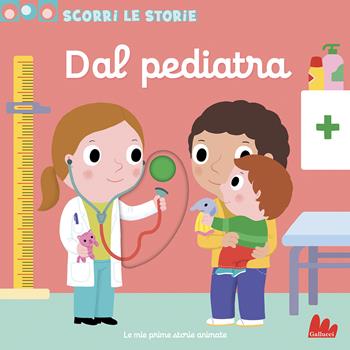Dal pediatra. Scorri le storie. Ediz. a colori - Nathalie Choux - Libro Gallucci 2021 | Libraccio.it