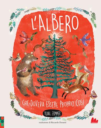 L'albero che doveva essere proprio così. Nuova ediz. - Yuval Zommer - Libro Gallucci 2021, Illustrati | Libraccio.it
