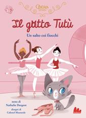 Il gatto Tutù. Salto coi fiocchi. Ediz. a colori