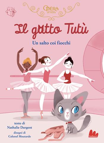 Il gatto Tutù. Salto coi fiocchi. Ediz. a colori - Nathalie Dargent, Colonel Moutarde - Libro Gallucci 2021, Universale d'Avventure e d'Osservazioni | Libraccio.it