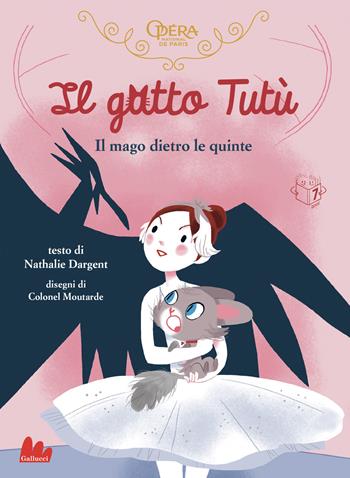 Il gatto Tutù. Il mago dietro le quinte - Nathalie Dargent, Colonel Moutarde - Libro Gallucci 2021, Universale d'Avventure e d'Osservazioni | Libraccio.it