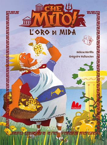 L'oro di Mida. Che mito! - Hélène Kérillis, Grégoire Vallancien - Libro Gallucci 2021, Universale d'Avventure e d'Osservazioni | Libraccio.it